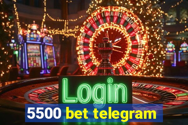 5500 bet telegram